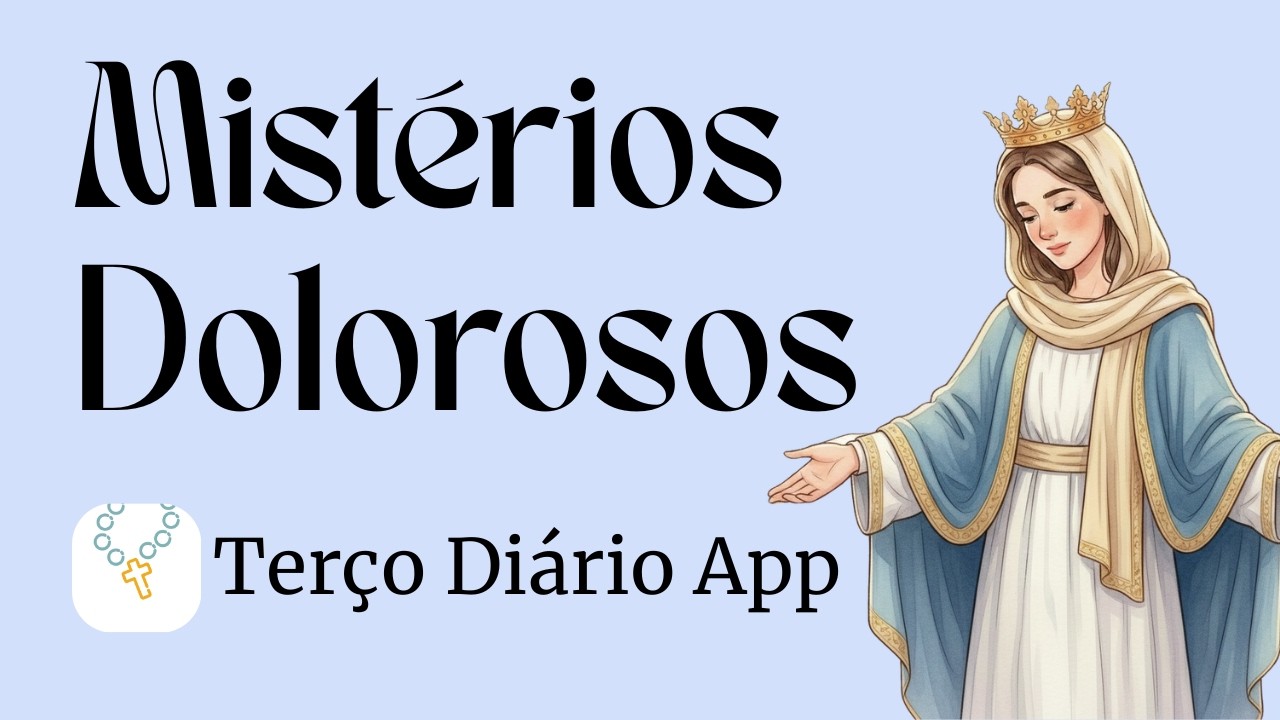 Terço de Hoje Terça e Sexta | Mistérios Dolorosos 🙏