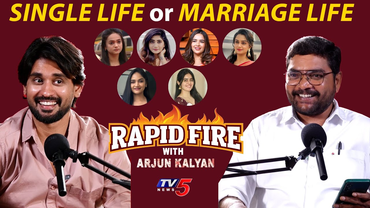 Rapid Fire With Arjun Kalyan | Sri Satya | Single Life vs Marriage Life | TV5 Entertainment