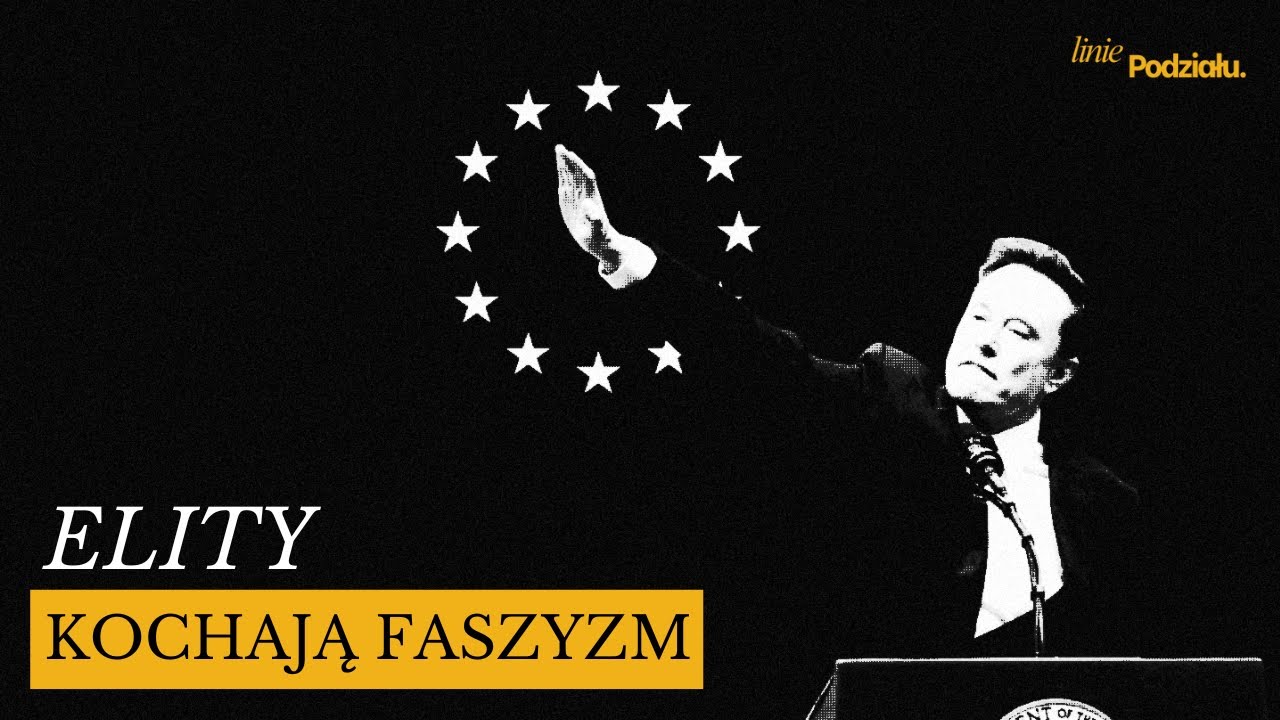 Dlaczego elity kochają faszyzm [Podcast Geopolityczny]
