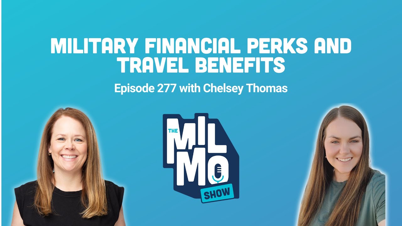 Military Credit Card and Travel Perks Explained  | MILMO Show