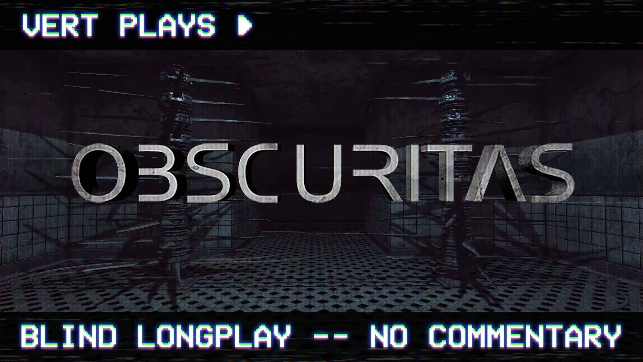 vert plays&hellip; Obscuritas │ Blind Longplay │ No Commentary