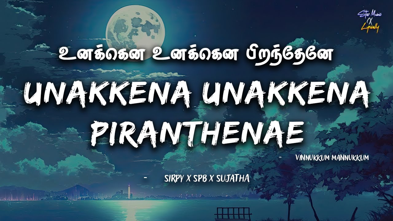 Unakkena Unakkena Piranthenae (Lyrics)🎶 | Vinnukkum Mannukkum | Sirpy | SPB | Sujatha | Tamil Melody