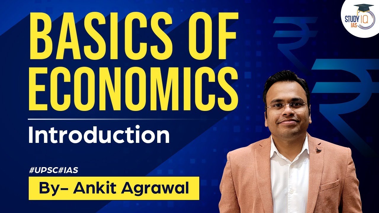 Basics of Economics - Introduction | Live Foundation Batch | StudyIQ IAS