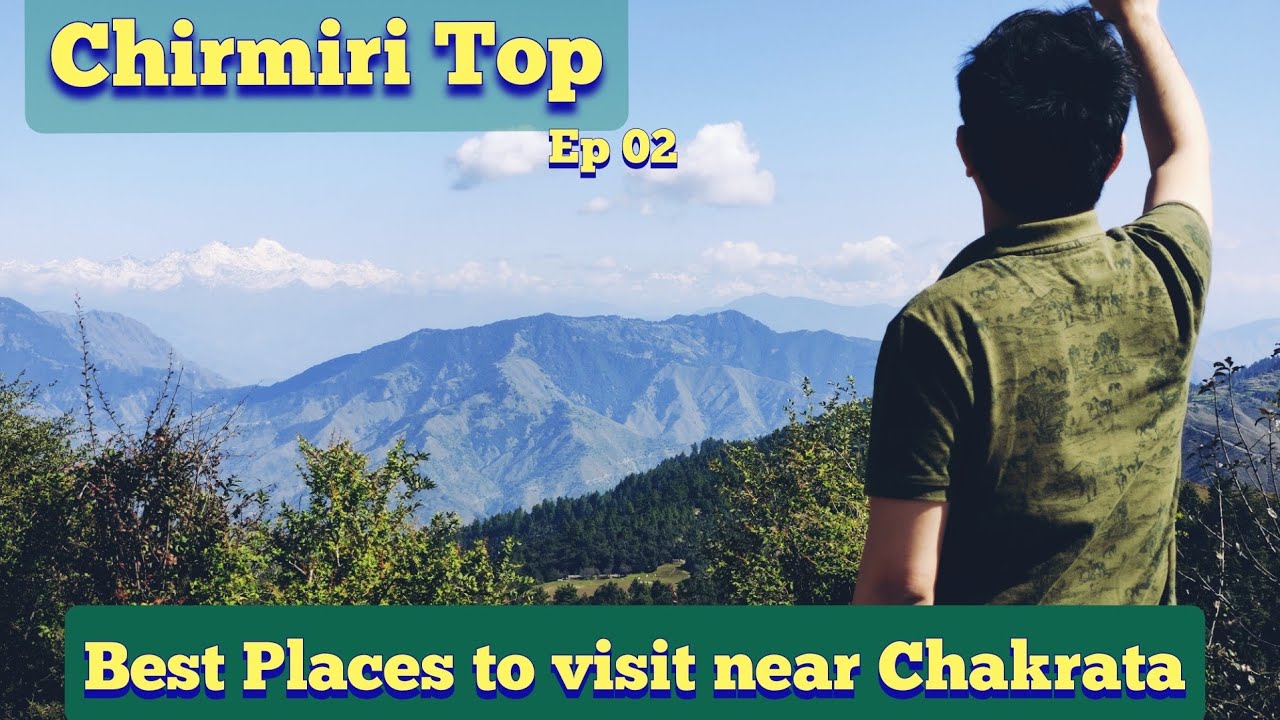 Chirmiri Top | Chakrata | Best places to visit near Chakrata | Ep 02