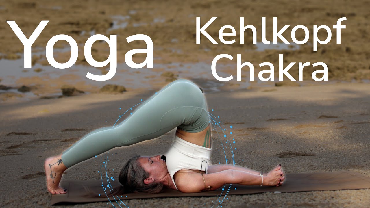 Yoga für das Kehlkopf Chakra – Kommunikation | Vishuddha | 