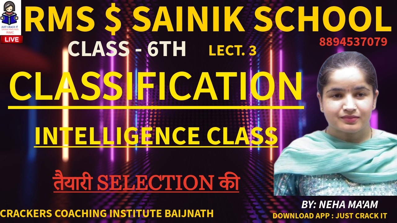 CLASSIFICATION LECT. 3 INTELLIGENCE CLASS CRACKERS COACHING INSTITUTE BAIJNATH CLASS 6&9 #SAINIK#RMS