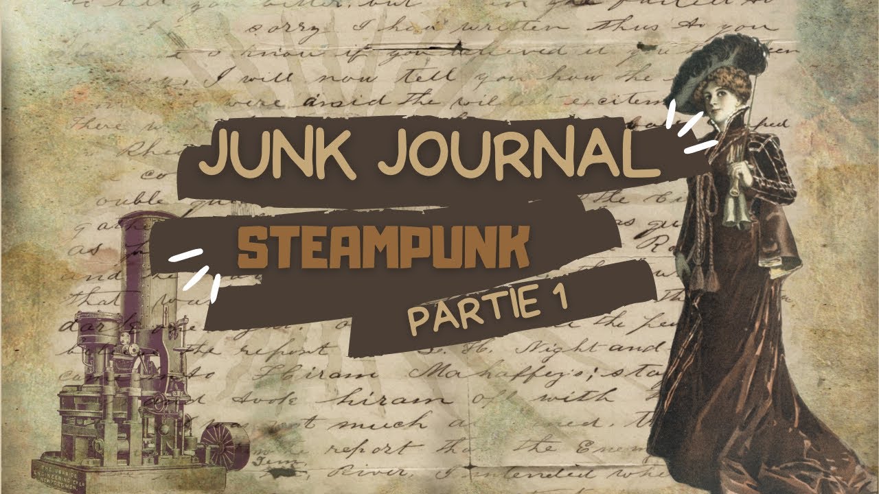 Steampunk Junk Journal Tuto - Part  1 FR