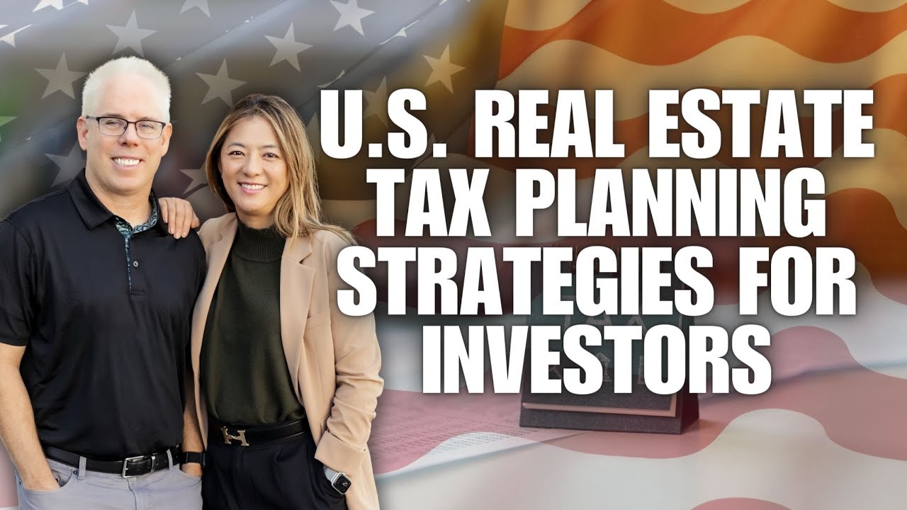 U.S. Real Estate Tax Planning Strategies for Investors with Amanda Han & Matt MacFarland