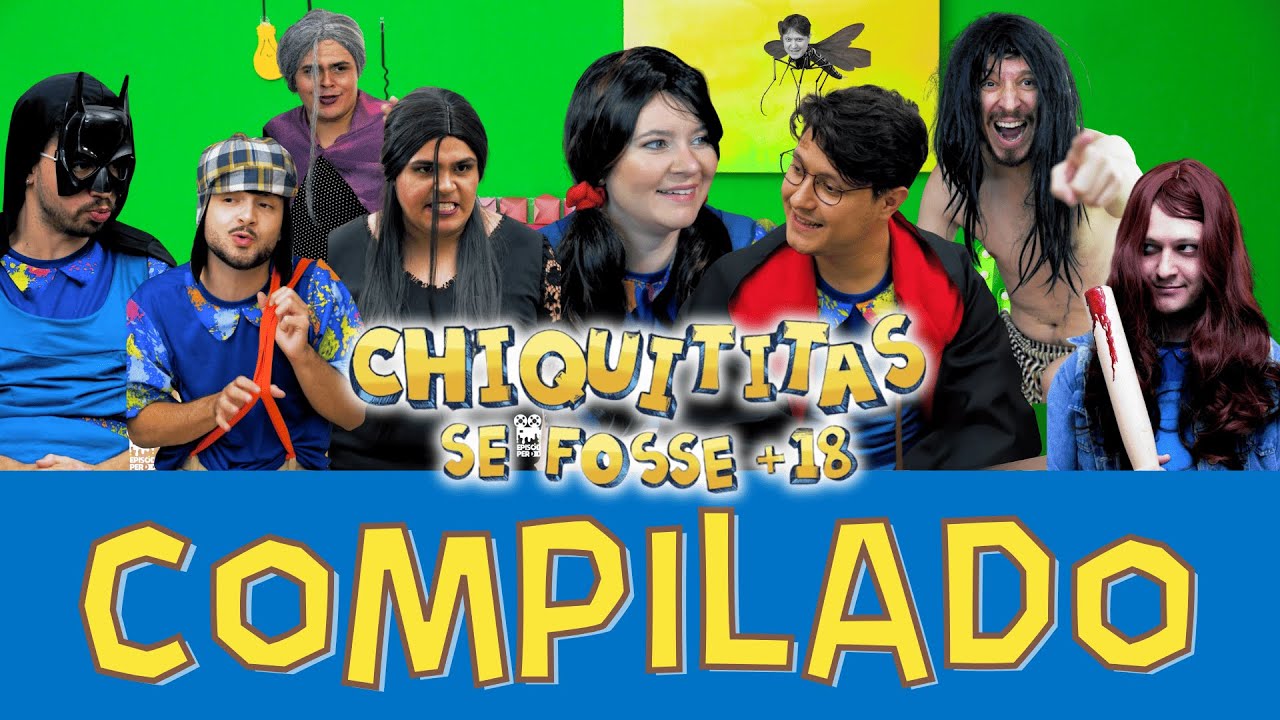 SE CHIQUITITAS FOSSE +18 - COMPLETO | EPISÓDIO PERDIDO