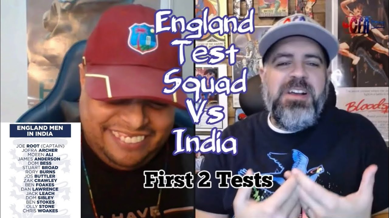 England Test Squad Selection for India Series - First Two Tests - Cricket Discussion