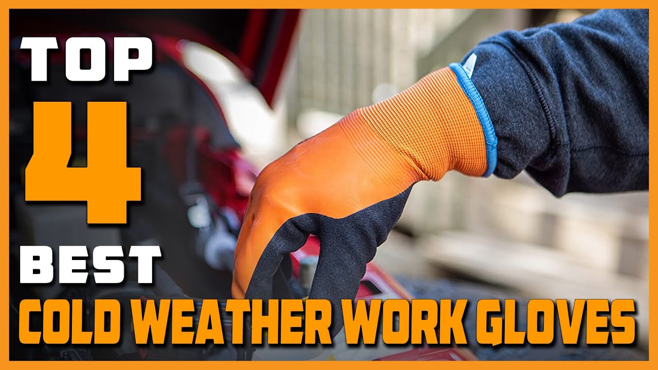 Top 4 Best Cold Weather Work Gloves Review in 2026 | Waterproof, Double Coated Windproof Work Gloves