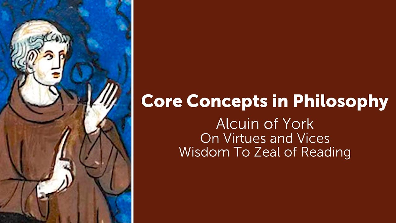 Alcuin of York | On Virtues and Vices | From Wisdom to Zeal of Reading