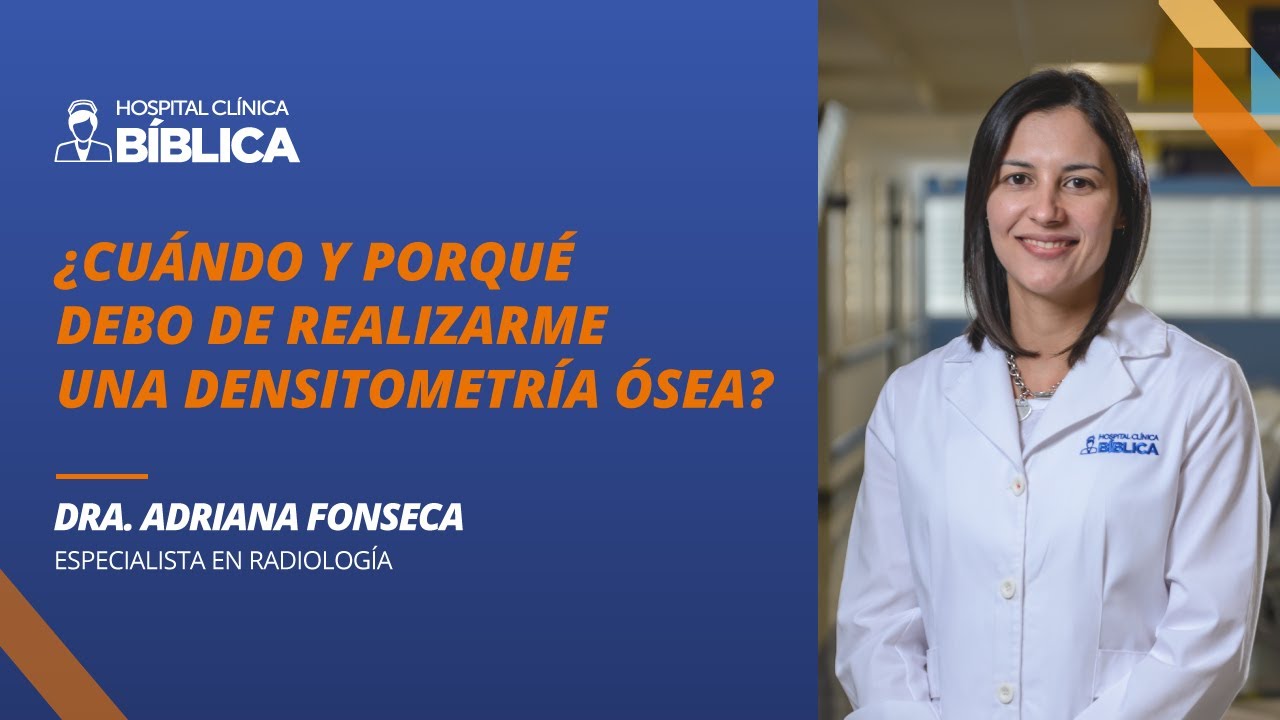 ¿Cuándo y por qué debo de realizarme una densitometría ósea?