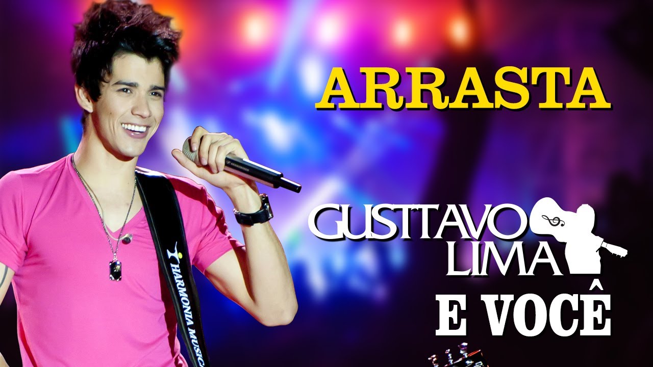 Gusttavo Lima - Arrasta - [DVD Gusttavo Lima e Voc&ecirc;] (Clipe Oficial)