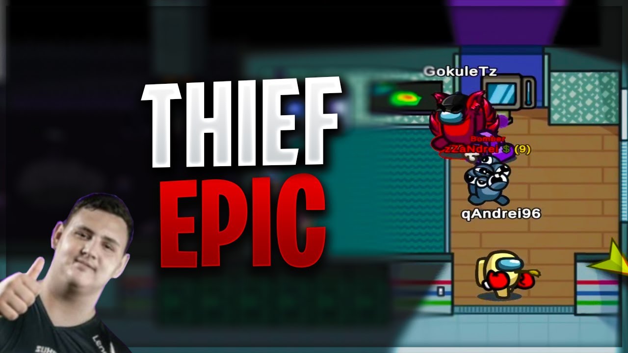 Thief EPIC pe Among Us MODAT! TROLL Maxim!