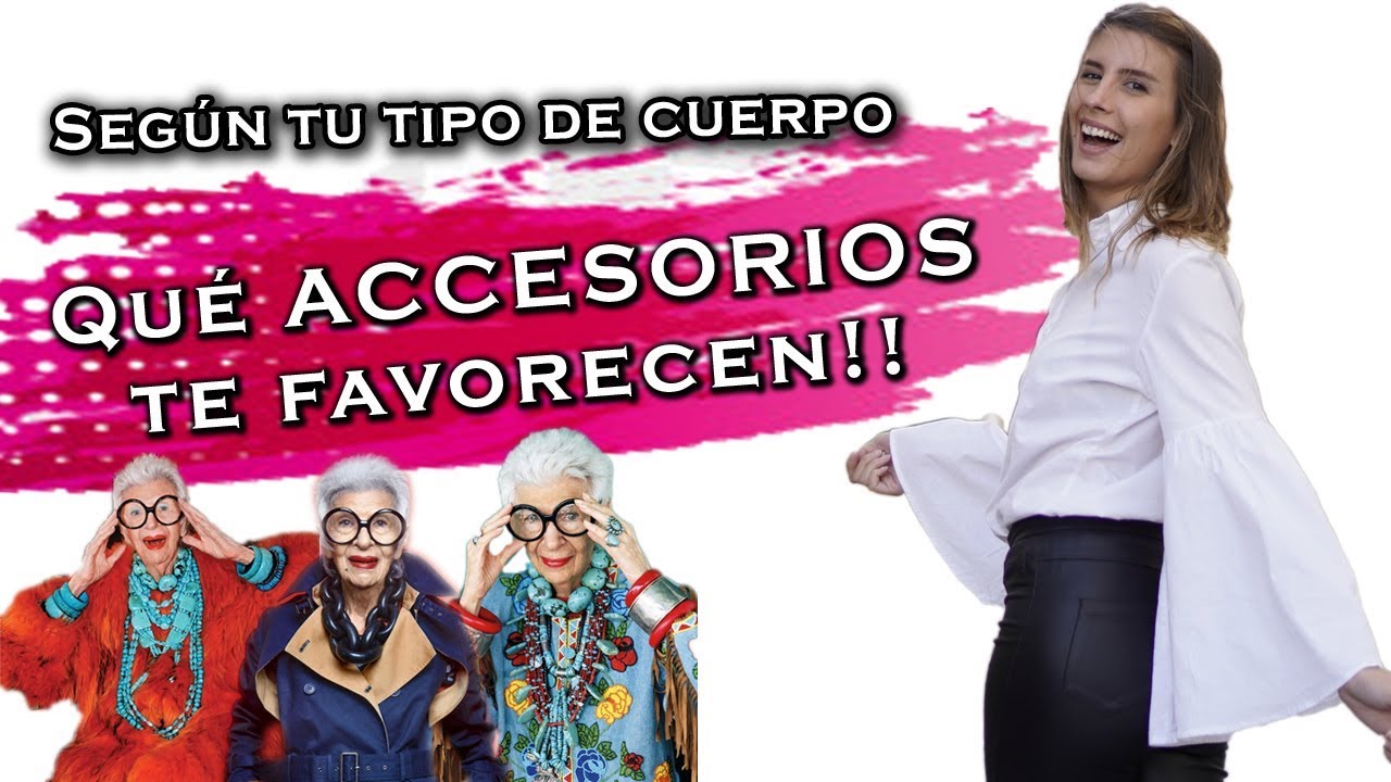 QUÉ ACCESORIOS USAR SEGÚN TU CUERPO!