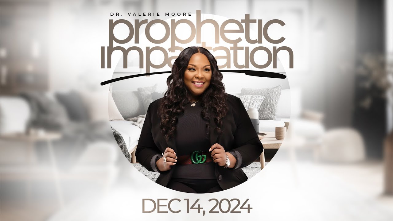 Dr. Valerie Moore's  Prophetic Impartation 