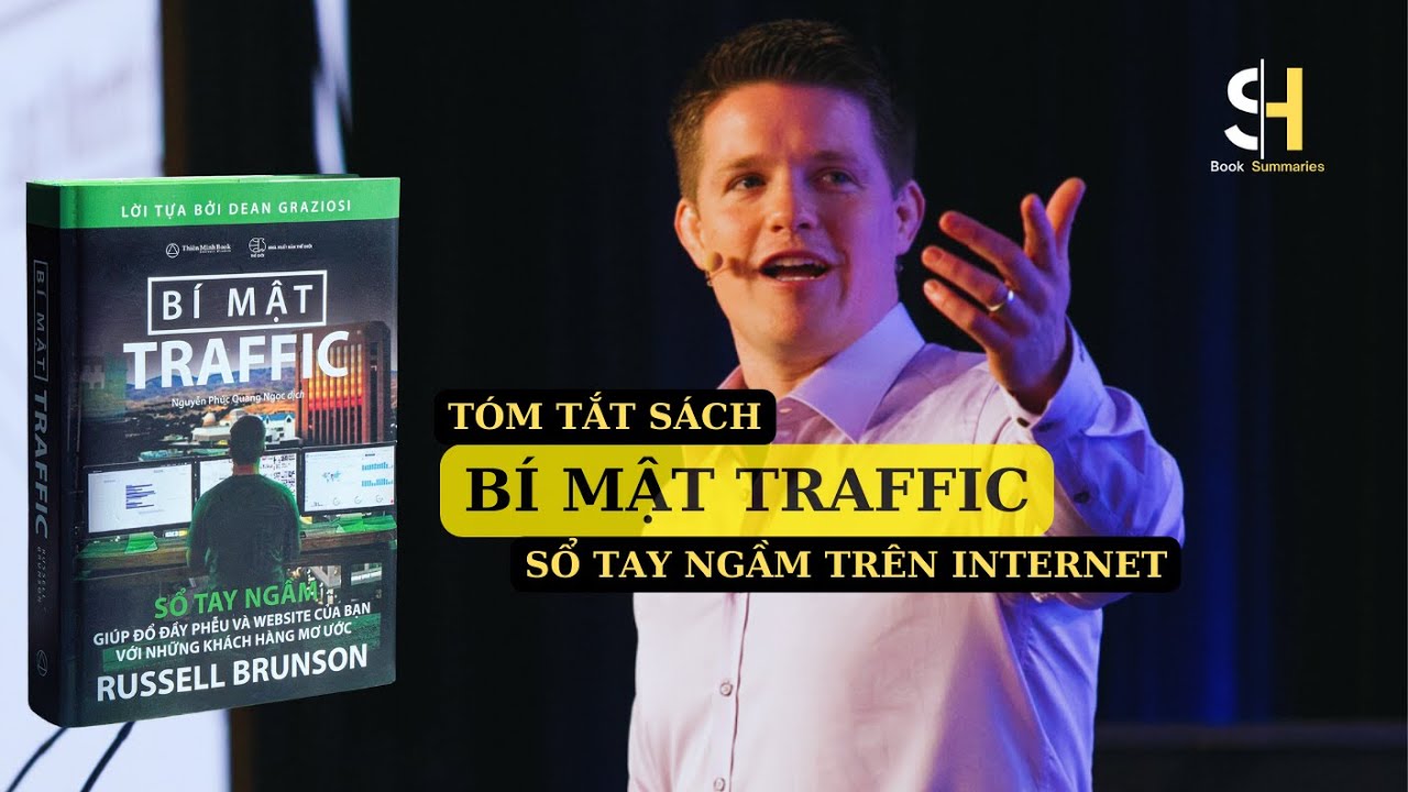 Tóm tắt sách: Bí Mật Traffic - Russell Brunson- Sổ tay ngầm giúp thu hút những khách hàng mơ ước!