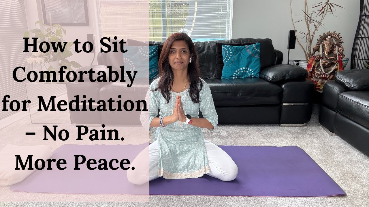 How to Sit Comfortably for Meditation In Stillness (Without Pain)