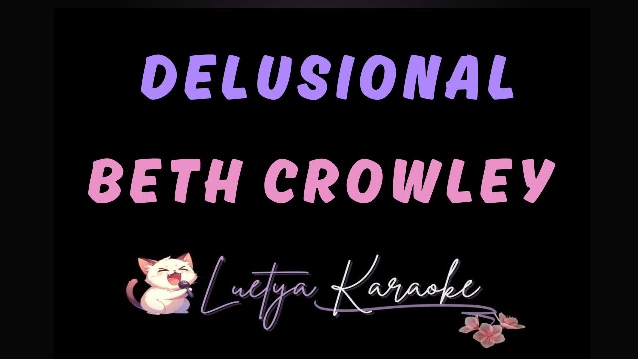 Delusional - Beth Crowley (Karaoke)