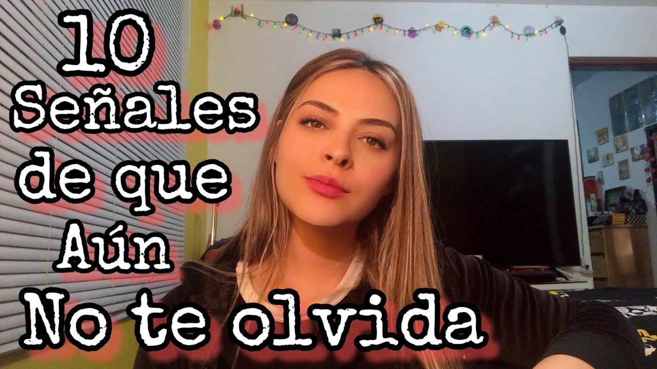 10 SEÑALES DE QUE ESA PERSONA AÚN TE AMA | Seguro te buscará