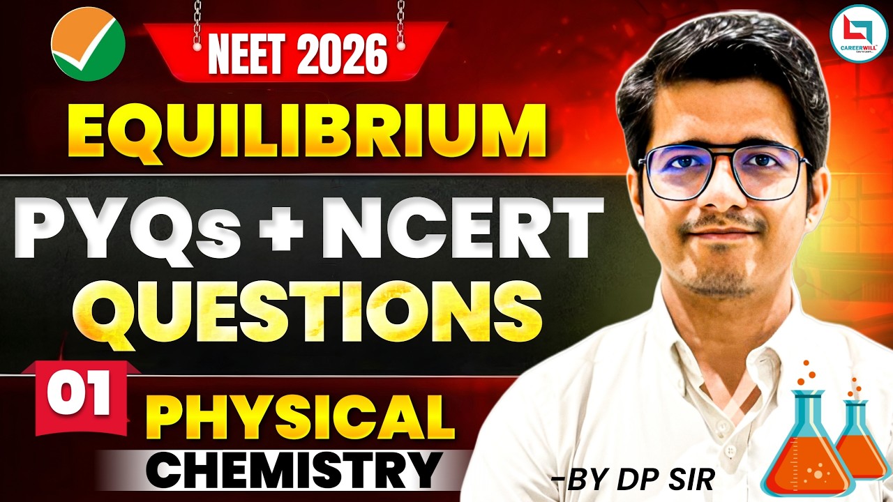 Physical Chemistry | Equilibrium | Equilibrium PYQS + NCERT Questions | DP Sir #neet