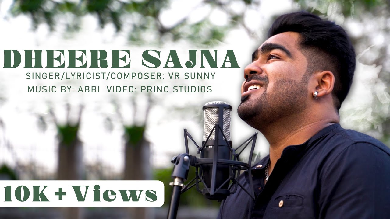 Dheere Sajna (Official Video) | VR Sunny | Abbi | PRINCE Studios