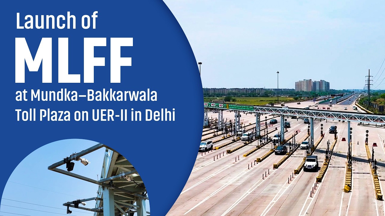 Delhi&rsquo;s First Barrier-Less Toll Plaza | MLFF Launch at Mundka&ndash;Bakkarwala Toll Plaza