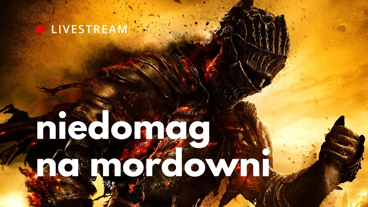 Umieramy w Osadzie Nieumarłych — DARK SOULS 3 livestream #2.2