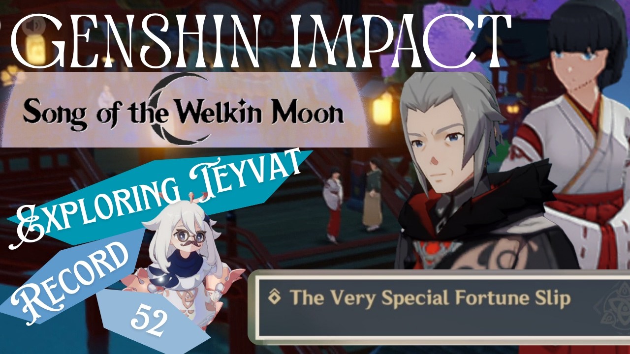Genshin Impact Song of the Welkin Moon Series: Exploring Teyvat Record 52