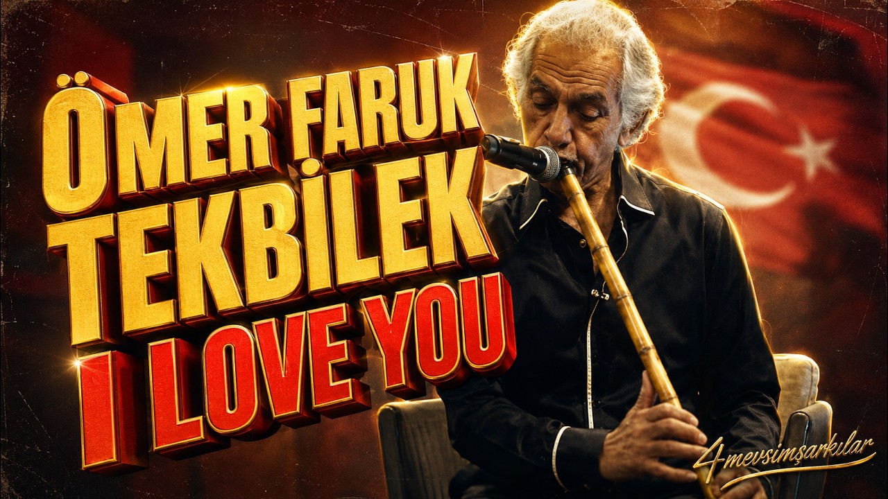 Ömer Faruk Tekbilek ''I Love You'' | #4mevsimşarkılar #ÖmerFarukTekbilek
