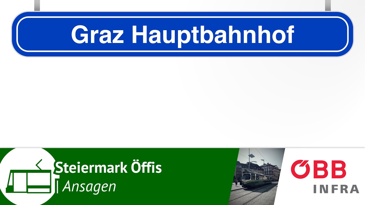 | Ansagen | Graz Hbf. | Chris Lohner | ÖBB Infrastruktur