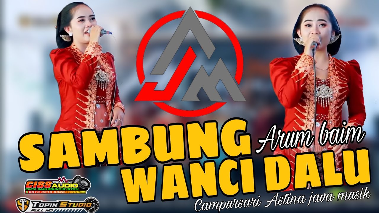 Sambung wanci dalu - Arum baim - Astina java musik  ( Topik studio) 