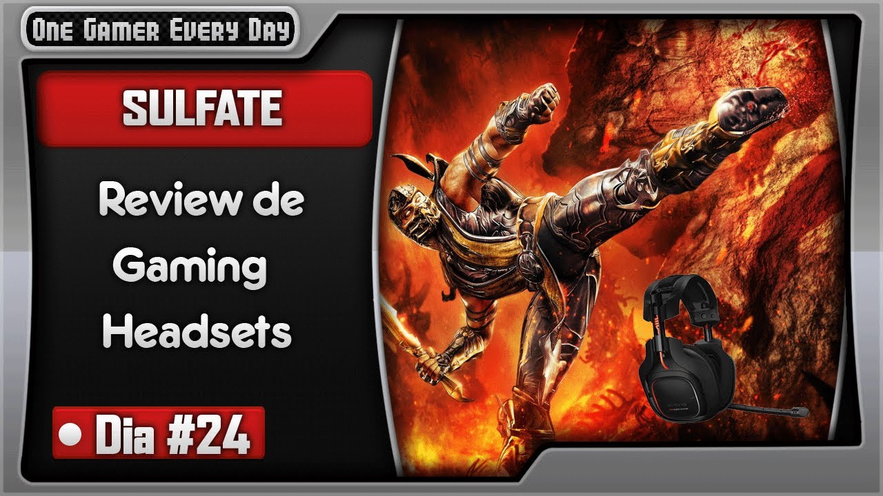 Review de Gaming Headsets | #Dia24: Sulfate
