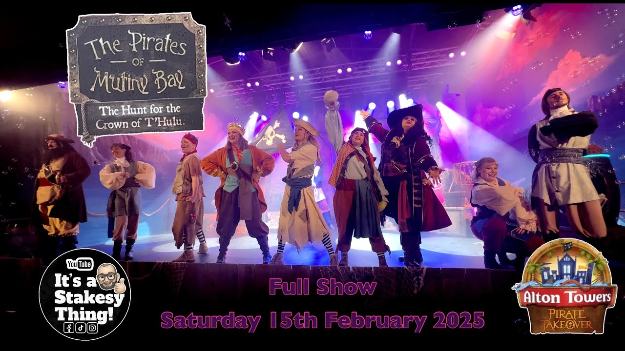 The Hunt for the Crown of T’Hulu “Full Show” Pirate Takeover Alton Towers #itsastakesything