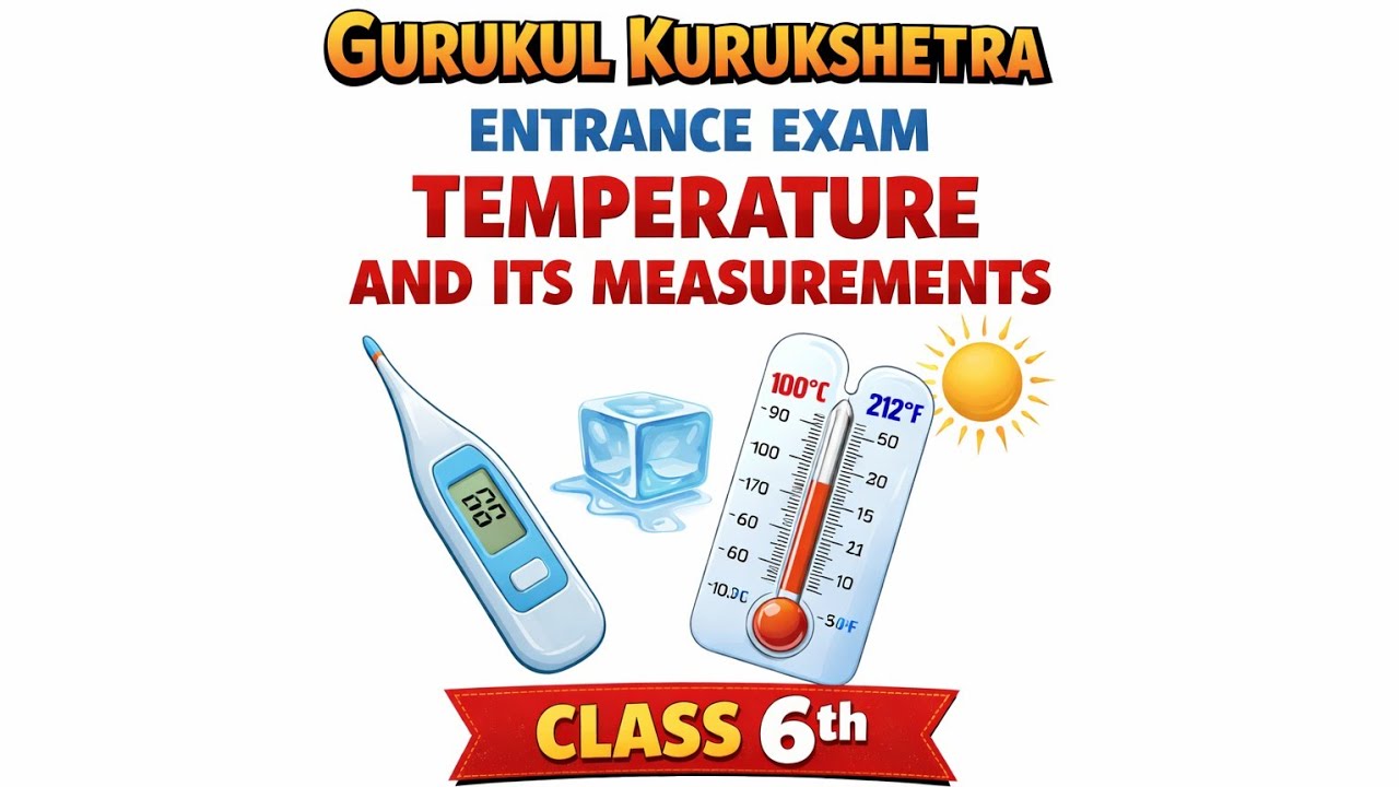 Temperature and its measurements for class 6th || gurukul kurukshetra entrance exam science|| watch 