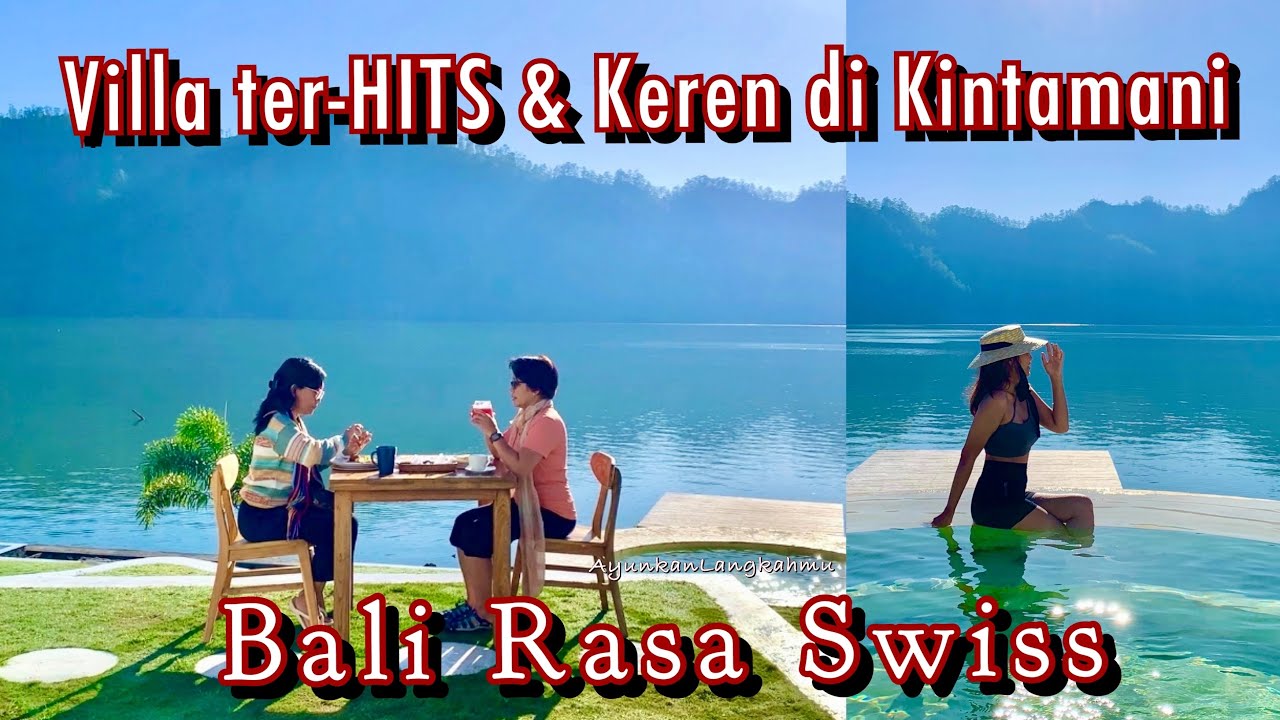 Lake Garden Bali | Tempat Wisata Hits di Kintamani Bali | Bali Rasa Swiss @AyunkanLangkahmu