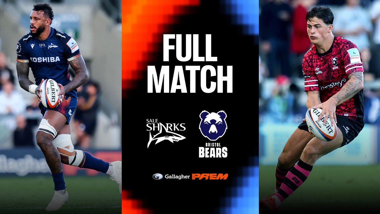 FULL MATCH: Sale Sharks v Bristol Bears | Gallagher PREM Rugby 26/27 | Round 1