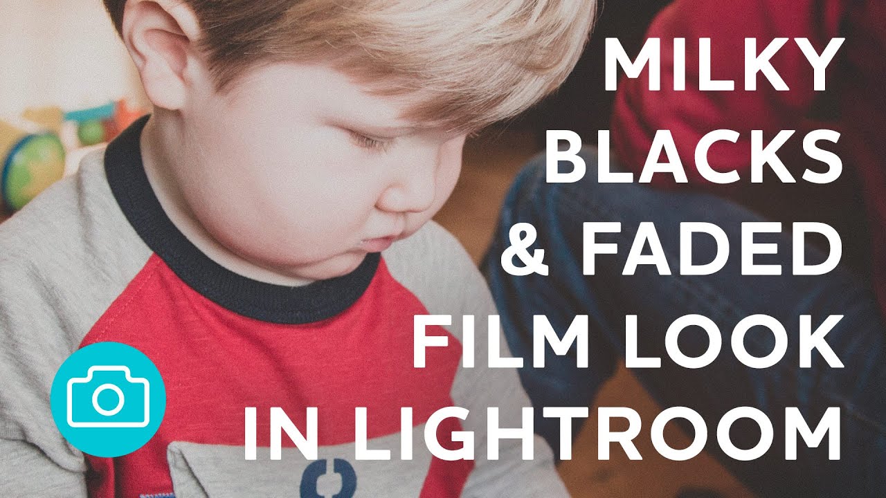 Milky Blacks & Faded Film Look in Lightroom