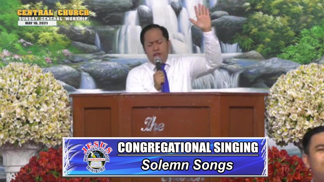 JMCIM | Congregational Singing | Solemn Songs | May 16, 2021