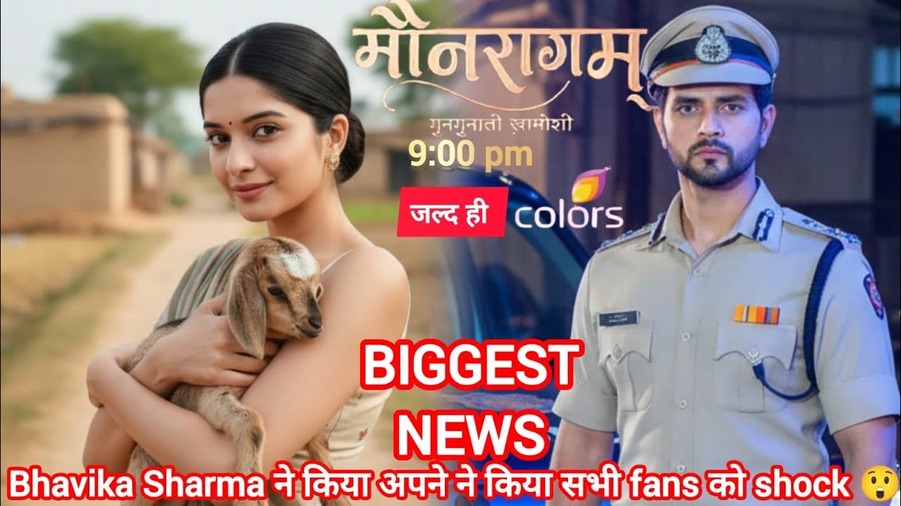 Mounragam Show Ne Diya Sabhi Fans Ko Jhatka। Bhavika Sharma,Shakti Arora Exit The Show।Shoking News 