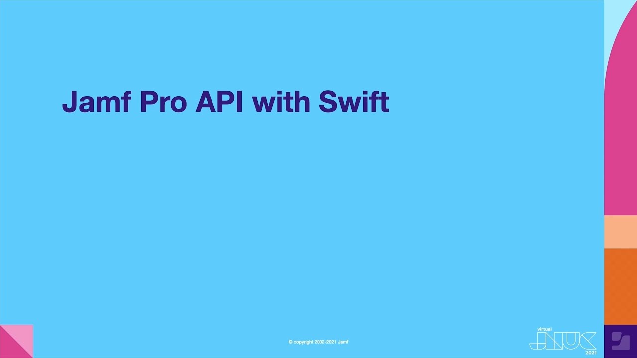 Jamf Pro API with Swift | JNUC 2021