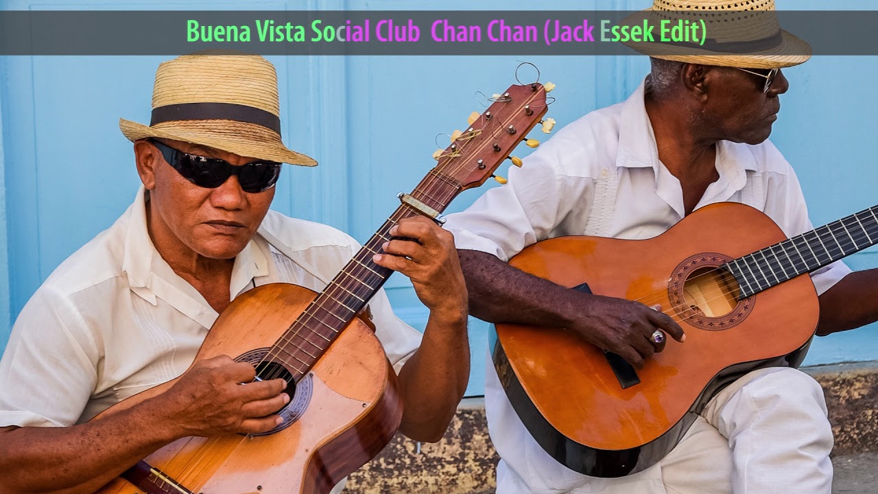 Buena Vista Social Club - Chan Chan (Jack Essek Edit) • Cuba slideshow