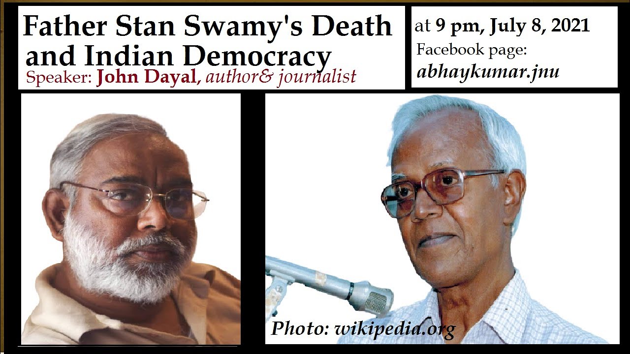Father Stan Swamy's Death and Indian Democracy: John Dayal talks to Abhay Kumar