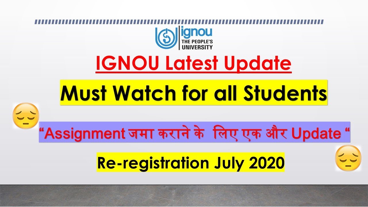 #IGNOU_assignment_June_2020 IGNOU Assignment Submission new updates and Re-registration July 2020