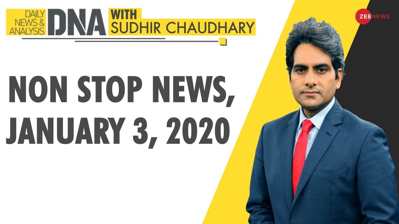 DNA: Non Stop News, January 3, 2020