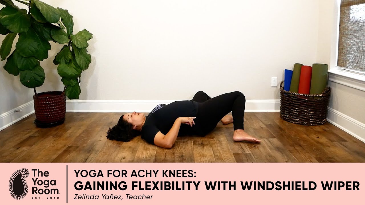 Yoga for Achy Knees: Gaining Flexibility with Windshield Wiper