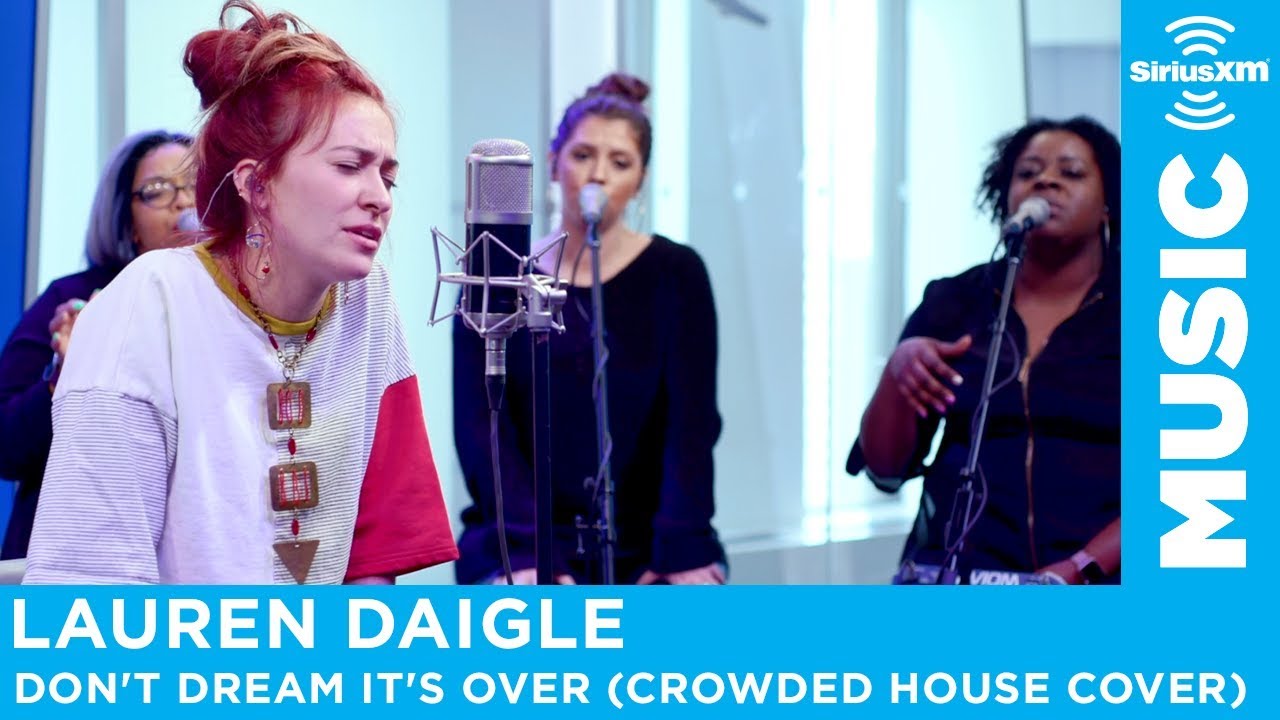 Lauren Daigle - Don't Dream It's Over (Crowded House Cover) [Live @ SiriusXM]