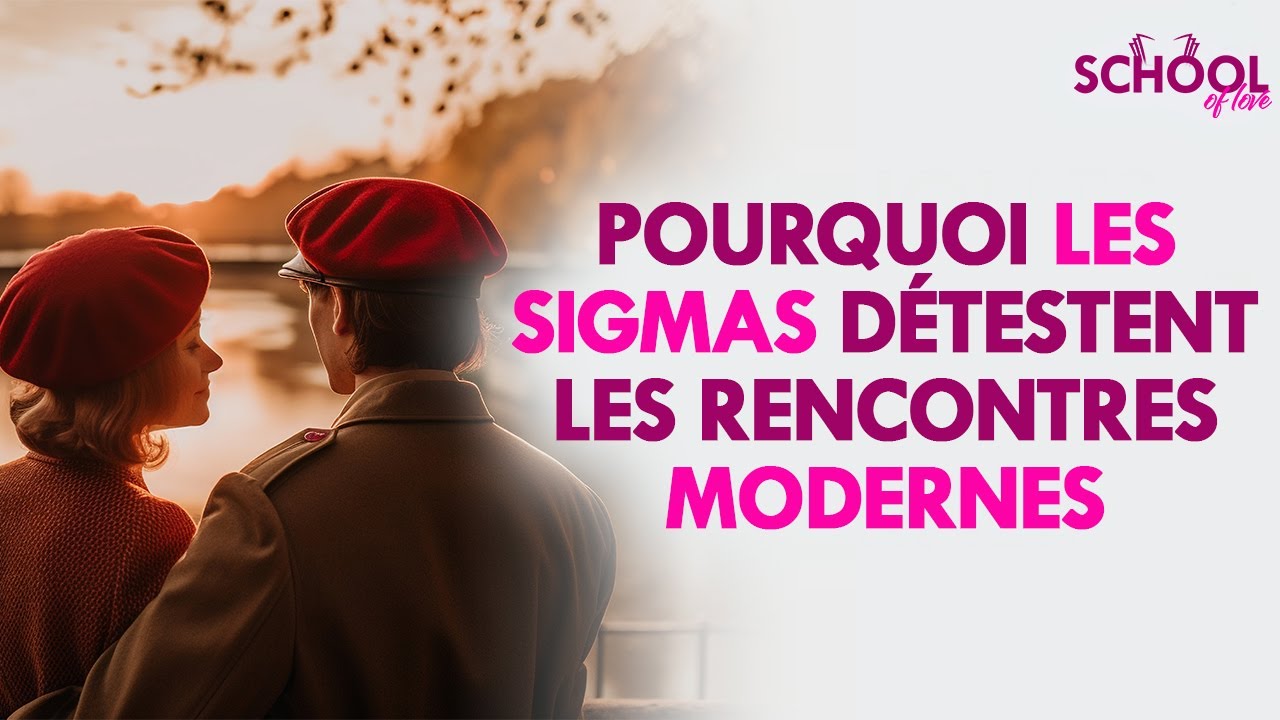 Pourquoi les hommes sigma d&eacute;testent les rencontres modernes