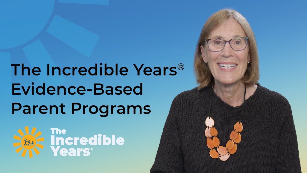Overview of Evidence Based Parenting Programs at The Incredible years